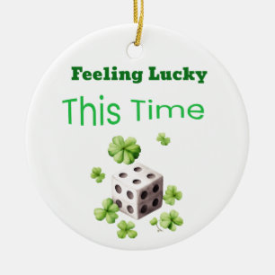 Gefühl Lucky Dieses Mal St. Patrick's Day Design Keramik Ornament