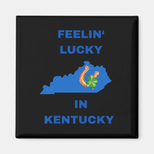 Gefühl Lucky In Kentucky-März St Patricks Tag I Magnet