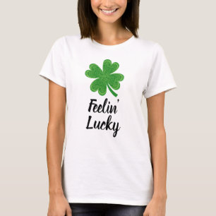 Gefühl Lucky St. Patrick's Day T-Shirt