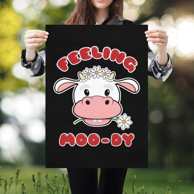 Gefühl Moo-dy | Niedlicher Cartoon Cow Quote Poste Poster (Von Creator hochgeladen)