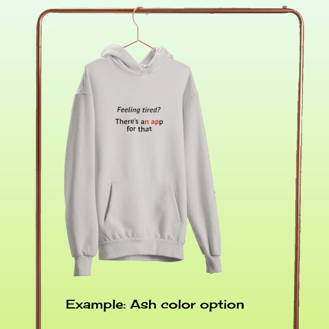 Gefühl müde App Geek Spaß Hoodie (Von Creator hochgeladen)