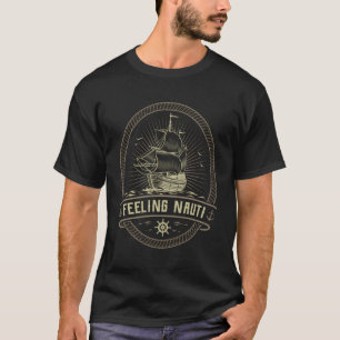 Gefühl Nauti Nautical Anchor Pirate Sailing Sailo T-Shirt