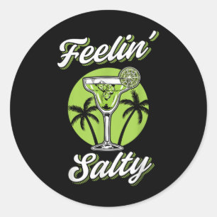 Gefühl Salty Funny Cinco De Mayo Margarita Mexica Runder Aufkleber