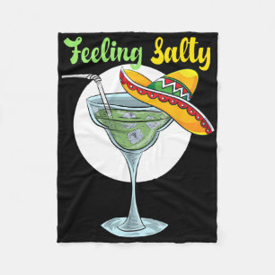Gefühl Salty Funny Margarita Trinken Mexican Cin Fleecedecke