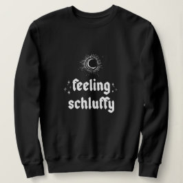 Gefühl Schluffy Yiddish Sweatshirt