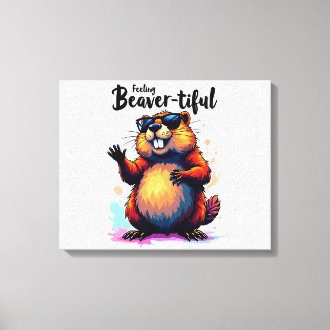 Gefühl Schön - Funny Beaver Grafik Leinwanddruck (Vorderseite)