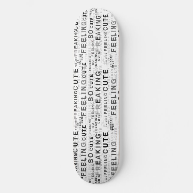 Gefühl so, dass Niedliches Textdesign erschüttert  Skateboard (Vorderseite)