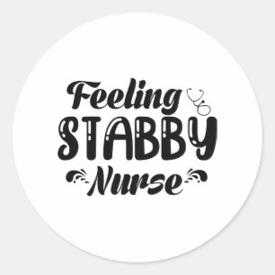 Gefühl Stabby Nurse Runder Aufkleber