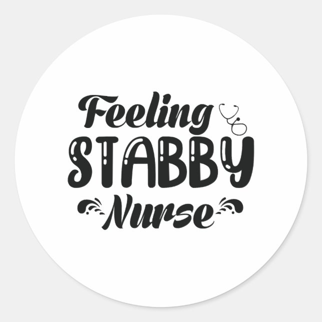 Gefühl Stabby Nurse Runder Aufkleber (Vorderseite)