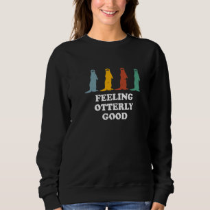 Gefühl überaus gute andere positive Zitat Meer Ott Sweatshirt