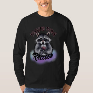 Gefühl Wilhelm Raccoon Raccoon Raccoon T-Shirt