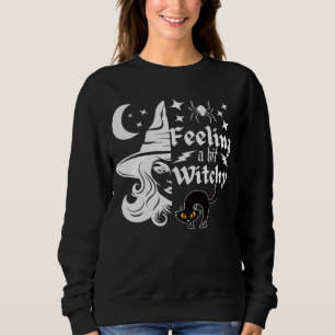 Gefühl Witchy lustige Halloween-Hexe Sweatshirt