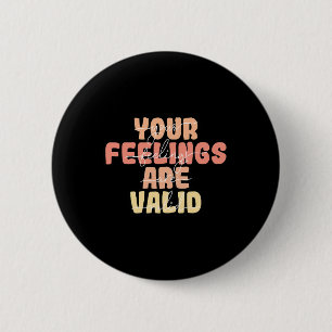 Gefühle sind ein gültiges Bewusstsein für psychisc Button