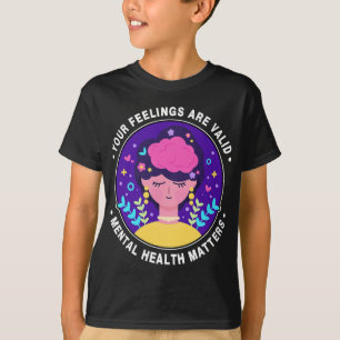 Gefühle sind gültig Monat P T-Shirt