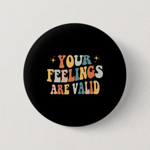 Gefühle sind gültig Süße Retro Mental Health Aware Button