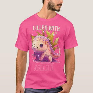 Gefüllt mit Axolotl Mexican Walking Fish Salamande T-Shirt