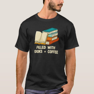 gefüllt mit Büchern und Kaffee Happy Reading Pos T-Shirt