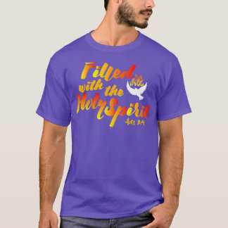 gefüllt mit dem Heiligen Geist Pfingsttöne T-Shirt