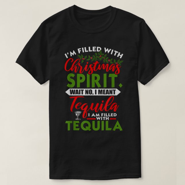 gefüllt mit Weihnachtsgeist Tequila Funny Xmas Da T-Shirt (Design vorne)