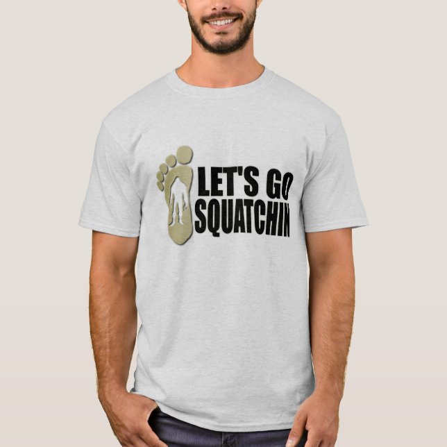 Gegangenes Squatchin T-Shirt (Vorderseite)