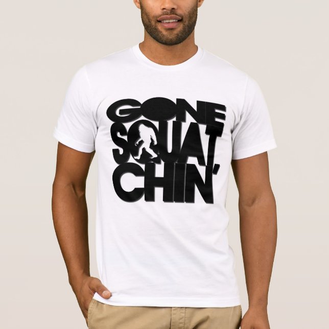 Gegangenes Squatchin T-Shirt (Vorderseite)