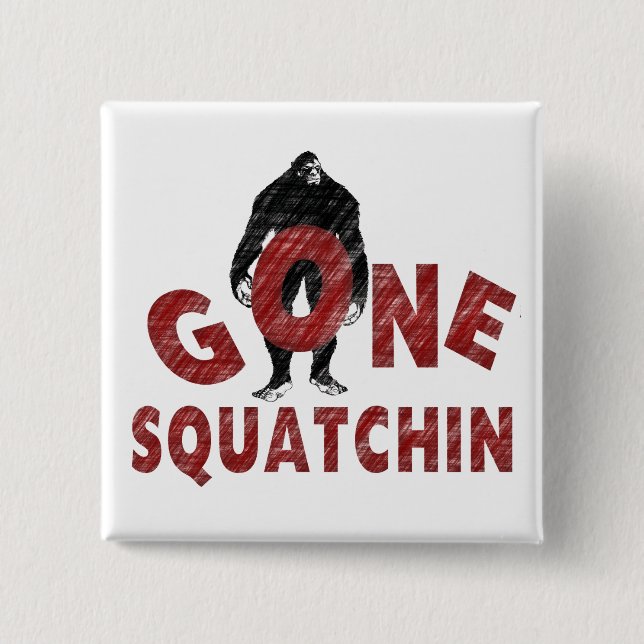 Gegangenes Squatchin - Zeichenstift-Art Squatcher Button (Vorderseite)