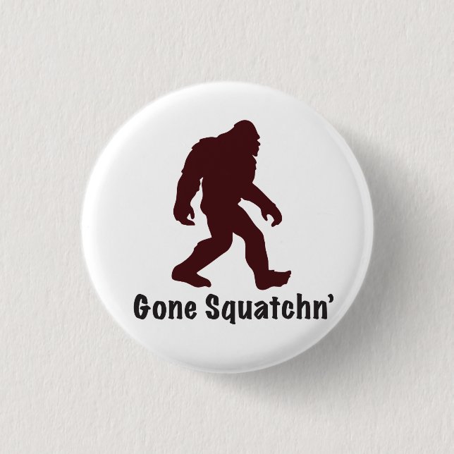 Gegangenes Squatchn Button (Vorderseite)