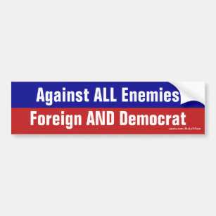 Gegen alle Feinde ausländischer und demokratischer Autoaufkleber