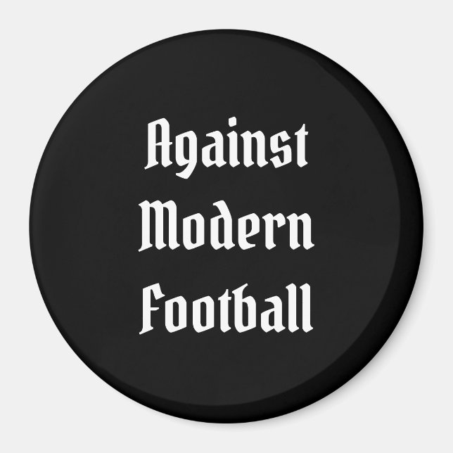Gegen den modernen Fußball Magnet (Vorne)