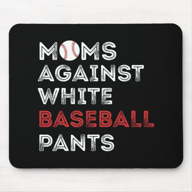 Gegen White Baseball Pants Funny Baseball Mama Wo Mousepad (Vorne)