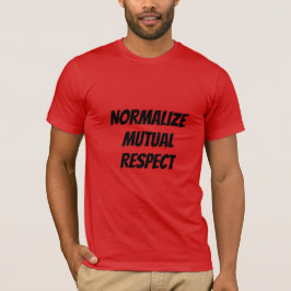 Gegenseitige Achtung T-Shirt
