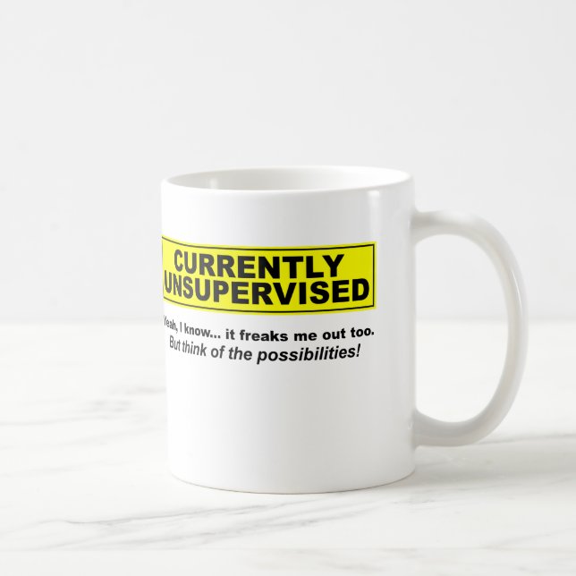 Gegenwärtig unbeaufsichtigt tasse (Rechts)