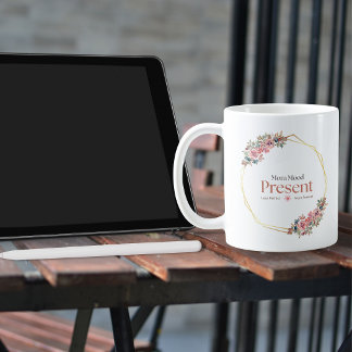 Gegenwärtige Mütterlichkeit Florales achtsames Mut Kaffeetasse