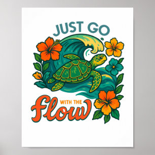 Geh einfach mit der Flow Turtle Poster