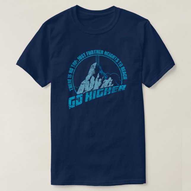 Geh höher T-Shirt (Design vorne)