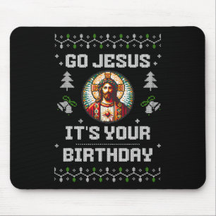 Geh Jesus, es ist dein Geburtstag Funny Ugly Weihn Mousepad