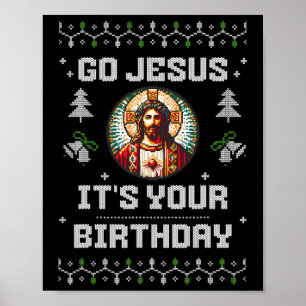 Geh Jesus, es ist dein Geburtstag Funny Ugly Weihn Poster