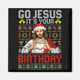 Geh Jesus, es ist dein Geburtstag hässlicher Weihn Magnet