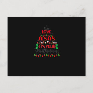 Geh Jesus, es ist dein Geburtstag Weihnachtsbaumsc Postkarte