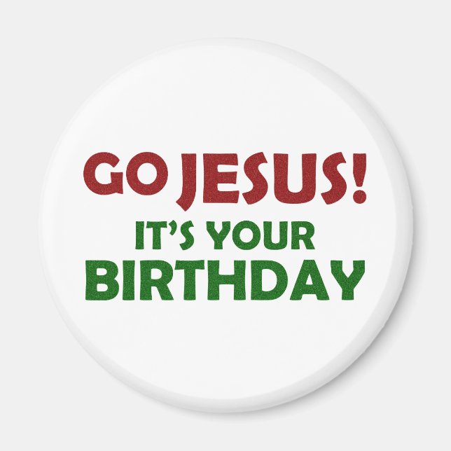 Geh Jesus! Ihr Geburtstag Magnet (Vorne)