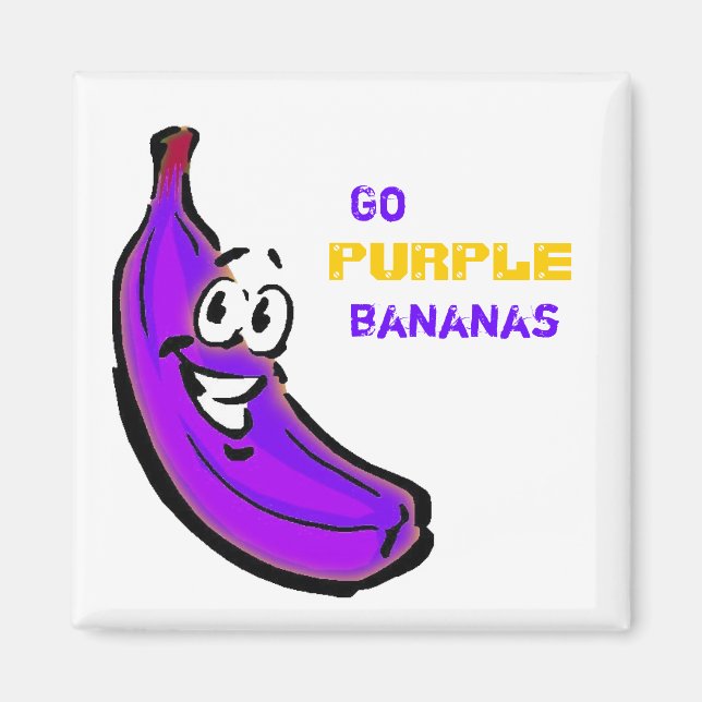 Geh lila Bananen! Magnet (Vorne)