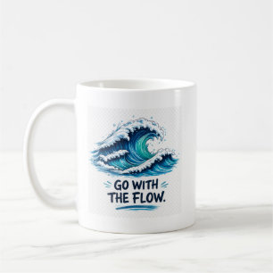 Geh mit dem Fluss Ozeanwelle Inspirationsdesign  Kaffeetasse
