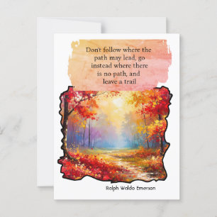 "Geh nicht dorthin, wo dir der Pfad hinführen kann Postkarte