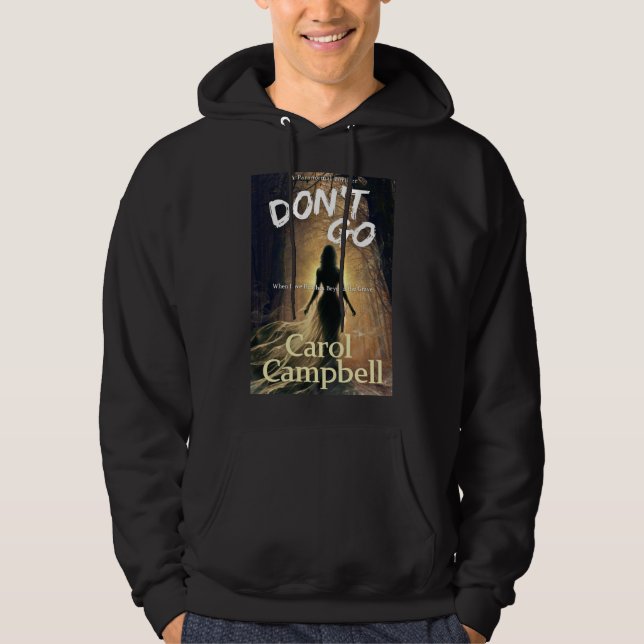 Geh nicht. hoodie (Vorderseite)