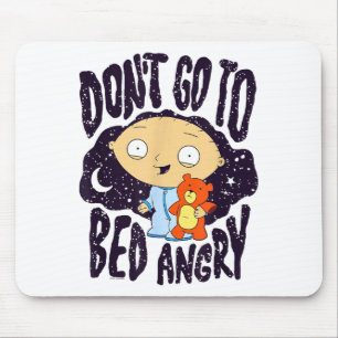 Geh nicht wütend ins Bett, Schlafenszeit Stewie Ca Mousepad
