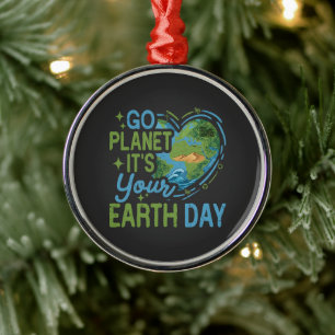 geh Planet, es ist dein Erdtag Ornament Aus Metall