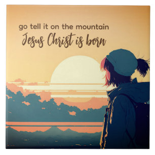 Geh und erzähle es auf dem Berg Jesus Christus ist Fliese
