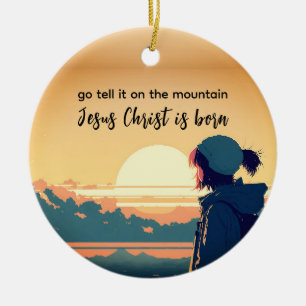 Geh und erzähle es auf dem Berg Jesus Christus ist Keramik Ornament