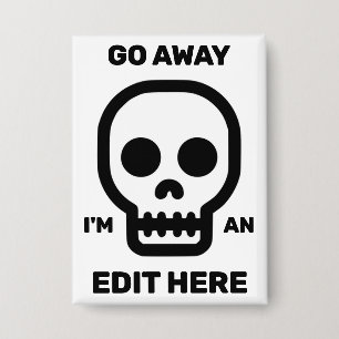 Geh weg - Ich bin ein Hier bearbeiten™-Button Button