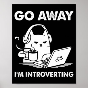 Geh weg, ich bin introvertiert poster
